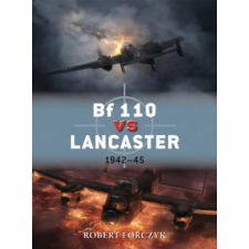  Bf 110 vs Lancaster – Robert Forczyk idegen nyelvű könyv