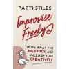Big Toast Entertainment Improvise Freely | Patti Stiles