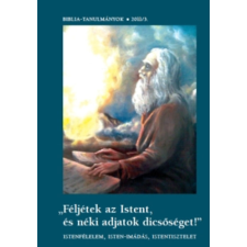 BIK könyvkiadó ,,Féljétek az Istent és Néki adjatok dicsőséget" - Biblia-tanulmányok 2011/3 antikvárium - használt könyv