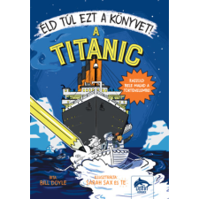 Bill Doyle - Éld túl ezt a könyvet! - A Titanic egyéb könyv