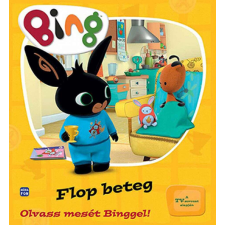  BING - Flop beteg - Olvass mesét Binggel! gyermek- és ifjúsági könyv