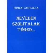 Bio Ter Bt. Neveden szólítalak téged... antikvárium - használt könyv