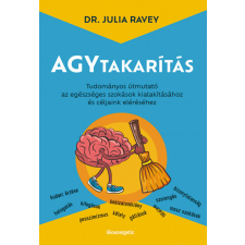 Bioenergetic Agytakarítás - Tudományos útmutató az egészséges szokások kialakításához és céljaink eléréséhez életmód, egészség