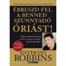 Bioenergetic Anthony Robbins - Ébreszd fel a benned szunnyadó óriást! életmód, egészség