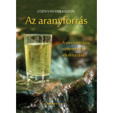 Bioenergetic Az aranyforrás - A vizeletterápia története és alkalmazása életmód, egészség