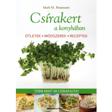 Bioenergetic Csírakert a konyhában - Ötletek, módszerek, receptek - Több mint 50 csírafajta! életmód, egészség