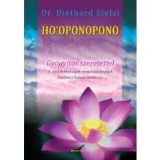 Bioenergetic Diethard Stelzl - Ho'oponopono - Gyógyítás szeretettel ezoterika