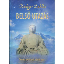 Bioenergetic Kft. Belső utazás - Vezetett meditációk a belső úton antikvárium - használt könyv