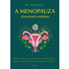 Bioenergetic Kiadó A menopauza tüneteinek enyhítése