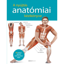 Bioenergetic Kiadó A nyújtás anatómiai kézikönyve (9789632914374) életmód, egészség
