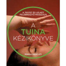 Bioenergetic Kiadó A tuina kézikönyve életmód, egészség
