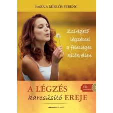 Bioenergetic Kiadó Barna Miklós Ferenc-A légzés karcsúsító ereje + CD (új példány) életmód, egészség