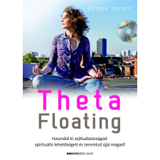 Bioenergetic Kiadó Esther Kochte - Theta Floating (Új példány, megvásárolható, de nem kölcsönözhető!) életmód, egészség
