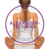 BIOENERGETIC KIADÓ KFT Az Alexander-technika kézikönyve - Irányítsd a tested és az életed!