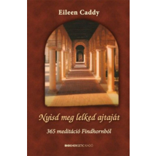 BIOENERGETIC KIADÓ KFT Eileen Caddy - Nyisd meg lelked ajtaját ezoterika