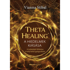 BIOENERGETIC KIADÓ KFT ThetaHealing - A hiedelmek kiásása ezoterika