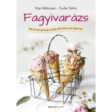BIOENERGETIC KIADÓ KFT Tuulia Talvio, Virpi Mikkonen - Fagyivarázs gasztronómia