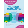 Bioenergetic Kiadó Teljes élet teljes aggyal - Az életünket irányító négy karakter**