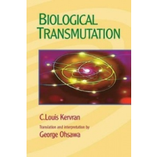 Biological Transmutation – C Louis Kervran,George Ohsawa idegen nyelvű könyv