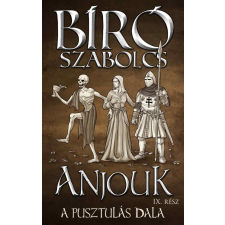 Bíró Szabolcs - Anjouk IX. - A pusztulás dala regény