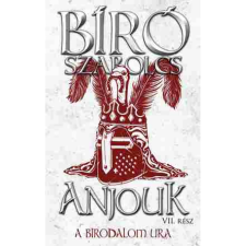  Bíró Szabolcs - Anjouk VII. - A birodalom ura regény