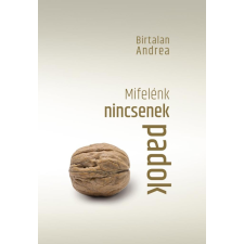 Birtalan Andrea - Mifelénk nincsenek padok egyéb könyv