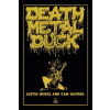 Black Panel Press Death Metal Duck | Cam Hayden