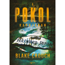 Blake Crouch - A pokol kapujában - Wayward Pines 2. egyéb könyv