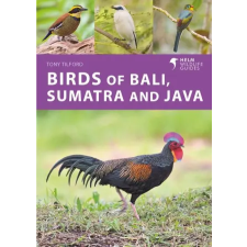 Bloomsbury Publishing Birds of Bali, Sumatra and Java | Tony Tilford egyéb könyv