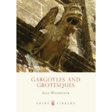 Bloomsbury Publishing Gargoyles and Grotesques | Alex Woodcock egyéb könyv