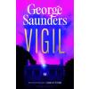 Bloomsbury Publishing George Saunders - Vigil – George Saunders (Kemény kötésű)