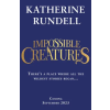 Bloomsbury Publishing Impossible Creatures | Katherine Rundell