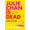 Bloomsbury Publishing Julie Chan is Dead | Liann Zhang