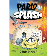 Bloomsbury Publishing Pablo and Splash: Roman Holiday | Sheena Dempsey egyéb könyv