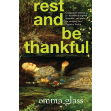 Bloomsbury Publishing Rest and Be Thankful | Emma Glass egyéb könyv
