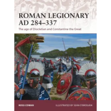 Bloomsbury Publishing Roman Legionary AD 284-337 | Ross Cowan egyéb könyv