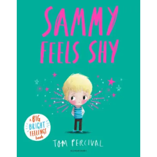 Bloomsbury Publishing Sammy Feels Shy | Tom Percival egyéb könyv