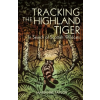 Bloomsbury Publishing Tracking The Highland Tiger | Marianne Taylor