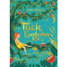 Bloomsbury Publishing Tuck Everlasting | Natalie Babbitt egyéb könyv