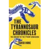 Bloomsbury Publishing Tyrannosaur Chronicles | David Hone