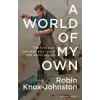 Bloomsbury Publishing World of My Own | Robin Knox-Johnston