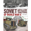 Bloomsbury USA Soviet Artillery Tractors of World War II – KINNEAR JAMES (Kemény kötésű)