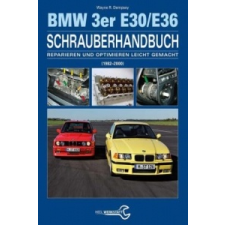 BMW 3er E30/E36 Schrauberhandbuch – Wayne R. Dempsey idegen nyelvű könyv