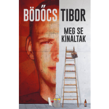 Bödőcs Tibor - Meg se kínáltak - puha kötés egyéb könyv