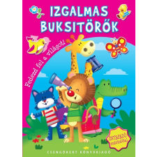 Bogos Katalin (Szerk.) - IZGALMAS BUKSITÖRÕK - FEDEZD FEL A VILÁGOT! gyermek- és ifjúsági könyv