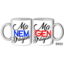  Bögre, Ma nem drágám, ma igen drágám ajándéktárgy