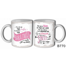  Bögre, Van az a szeretet, a barátnői ajándéktárgy