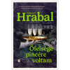 Bohumil Hrabal Őfelsége pincére voltam - Új kiadás