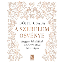 Böjte Csaba - A szerelem ösvénye egyéb könyv