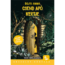 Bojti Anna - Csend apó kertje egyéb könyv